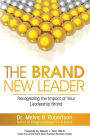 The Brand New Leader: Recognizing the Impact of Your Leadership Brand