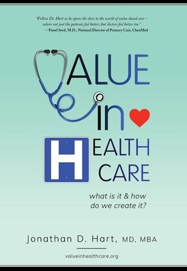 Value in Healthcare: What is it and How do we create it?