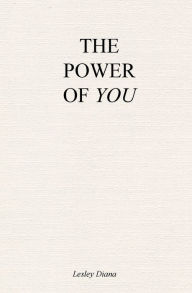 Free download ebook pdf formats The Power of You 9780578806686 FB2 PDB ePub by Lesley Diana in English