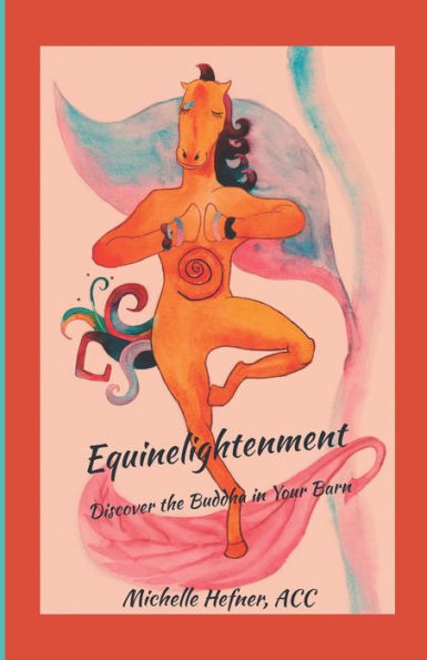 Equinelightenment: Discover the Buddha in your Barn