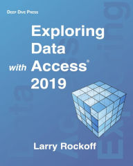 Title: Exploring Data with Access 2019, Author: Larry Rockoff