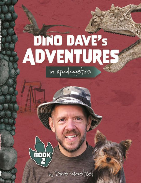 Dino Dave's Adventures Apologetics: Book 2