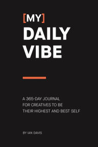 Audio textbooks download (My) Daily Vibe: A 365-day journal for creatives to be their highest and best self iBook MOBI CHM