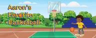 Title: Aaron's Favorite Basketball, Author: Nakashia White