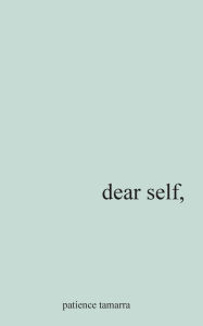 Title: Dear Self,, Author: Patience Tamarra Davis