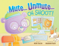 Title: Mute...Unmute...Oh Shoot: The rollercoaster ride of remote learning, Author: Neha Taleja