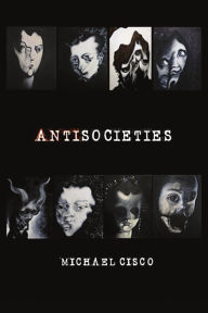 Iphone ebook source code download Antisocieties 9780578836881 English version  by Michael Cisco, Jon Padgett