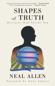 Title: Shapes of Truth: Discover God Inside You, Author: Neal Allen