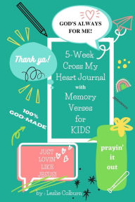 Title: 5-Week Cross My Heart Journal with Memory Verses for Kids, Author: Leslie Colburn