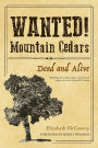 Wanted! Mountain Cedars: Dead and Alive
