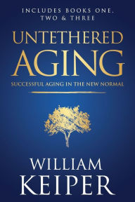 Title: Untethered Aging, Author: Steve Chandler