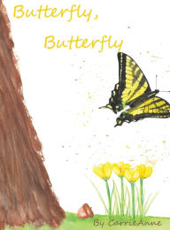 Free downloads e books Butterfly, Butterfly in English by Carrie Anne 9780578856339