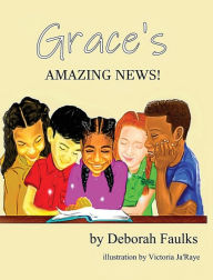 Title: Grace's Amazing News, Author: Deborah Faulks