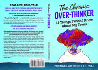 Title: The Chronic Over-thinker, Author: Michael A Tripoli
