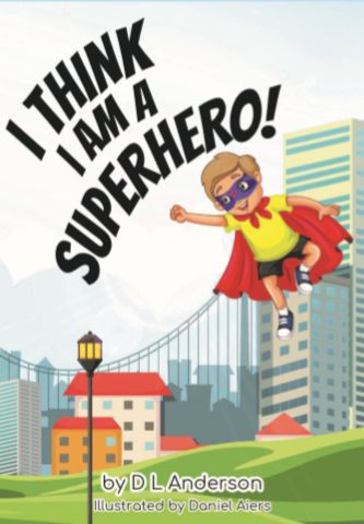 I Think I Am A Superhero!