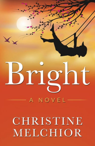 Bright: A Novel