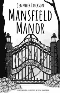 Title: Mansfield Manor: A new neighborhood, a deadly past, it may be time to move again., Author: Jennifer L Erickson