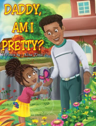 Read full books online for free without downloading Daddy, am I Pretty? by Nina Tima PDF English version 9780578870090