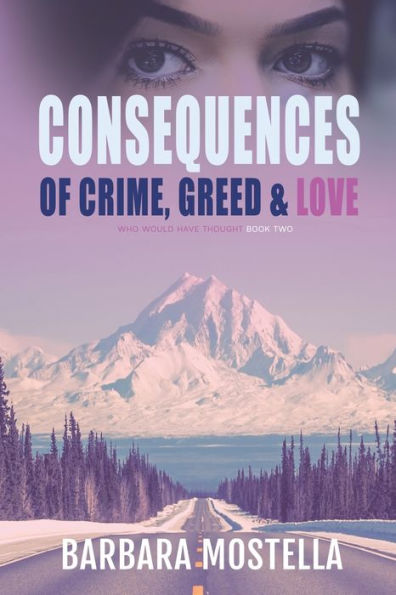 Consequences of Crime, Greed, & Love