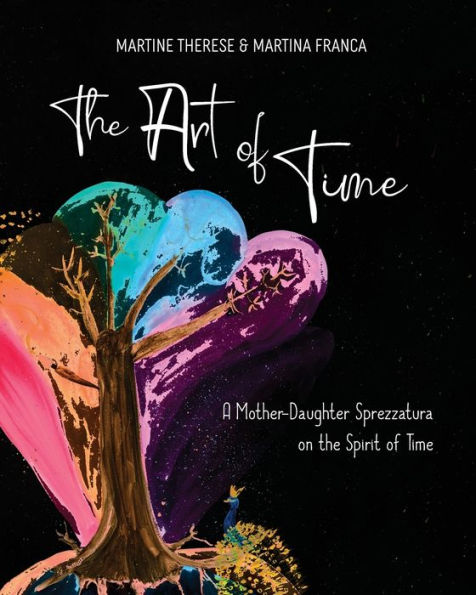 the Art of Time: A Mother-Daughter Sprezzatura on Spirit Time