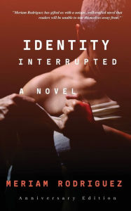 Free english audio book download Identity Interrupted 9780578887982 by Meriam Rodriguez (English Edition) 