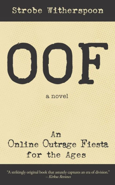 OOF: An Online Outrage Fiesta for the ages