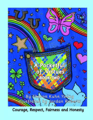 Title: A Pocketful of Virtues; Courage, Respect, Fairness, and Honesty, Author: Sharon Kuhn Young