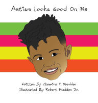 Title: Autism Looks Good On Me, Author: Cherrica Dredden