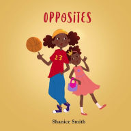 Title: Opposites, Author: Shanice Smith