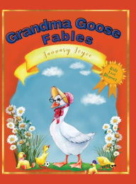 Title: Grandma Goose Fables, Author: January Joyce