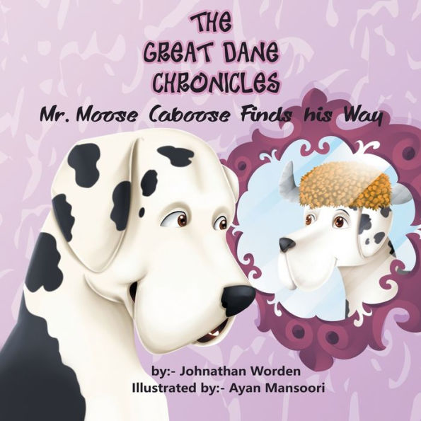 The Great Dane Chronicles: Mr. Moose Caboose Finds His Way