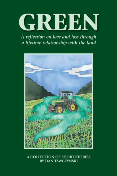 Green: A reflection on love and loss through a lifetime relationship with the land