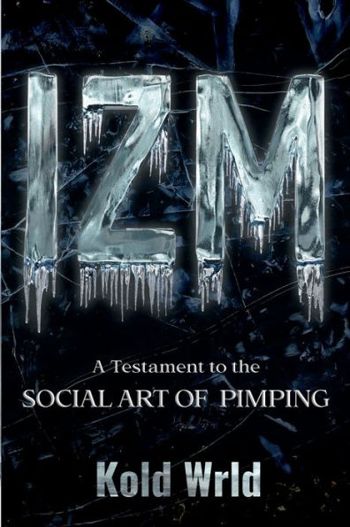IZM: The Social Art of Pimping