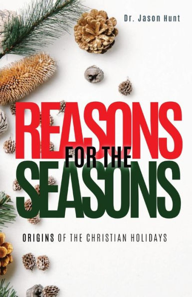 Reasons for the Seasons: Origins of Christian Holidays