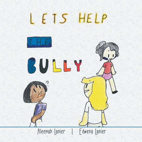 Lets Help The Bully