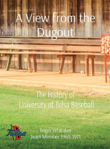 A View from the Dugout: The History of University of Tulsa Baseball