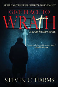 Free ebook downloads for pc Give Place to Wrath ePub PDB 9780578907222