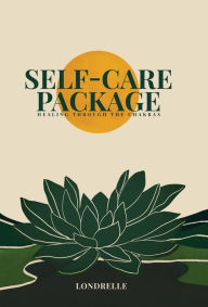 Free english textbook downloads Self-Care Package: Healing Through The Chakras by  ePub PDF PDB 9780578907475