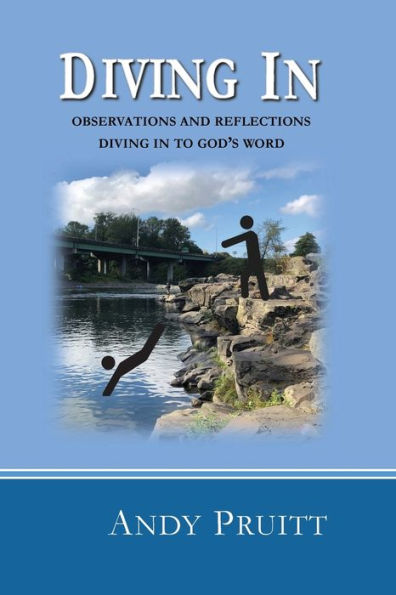 Diving In: Observations and Reflections Diving In to God's Word