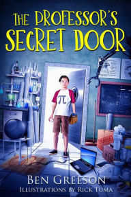 Title: THE PROFESSOR'S SECRET DOOR, Author: Benjamin Greeson