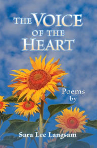 Title: The Voice of the Heart: Poems by, Author: Sara Lee Langsam