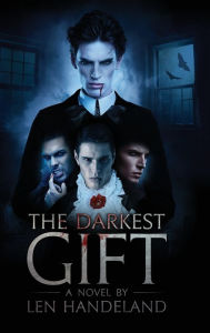 Title: The Darkest Gift, Author: Len Handeland