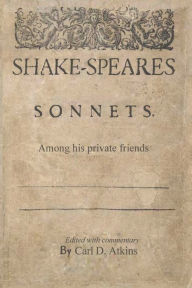 Title: Shakespeare's Sonnets Among His Private Friends, Author: William Shakespeare