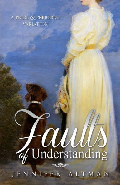 Faults of Understanding: A Pride and Prejudice Variation