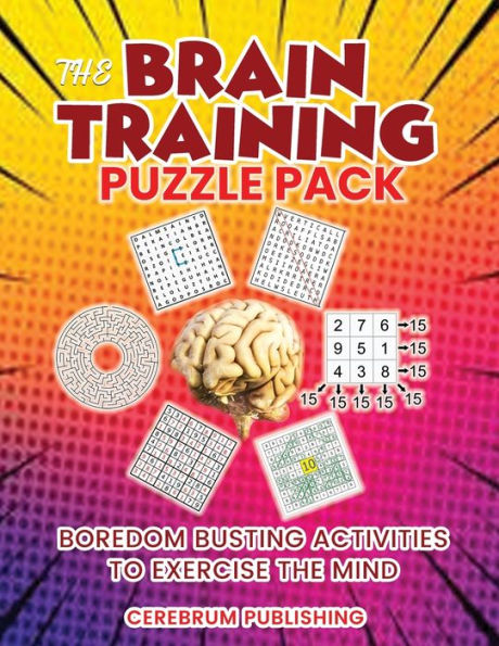 The Brain Training Puzzle Book: Boredom Busting Activities to Exercise the Mind