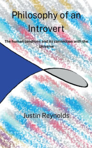 Title: Philosophy of an Introvert, Author: Justin Reynolds