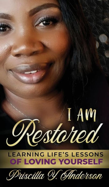 I Am Restored by Priscilla Anderson, Hardcover | Barnes & Noble®