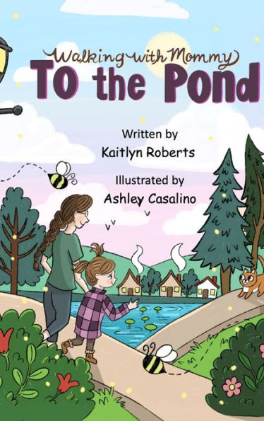 Walking with Mommy: To the Pond