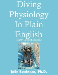 Title: Diving Physiology In Plain English, Author: Jolie Bookspan