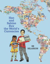 Public domain free ebooks download Hao and Sabine Buy the World's Currencies iBook ePub by  9780578932781